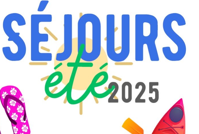 SÉJOURS ÉTÉ 2025